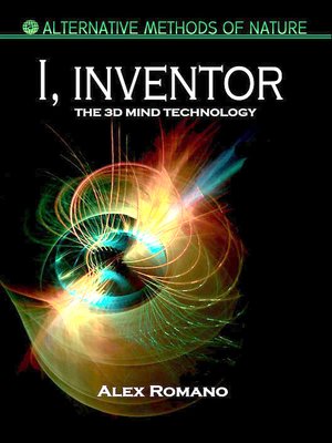 cover image of I, Inventor. the 3D Mind Technology